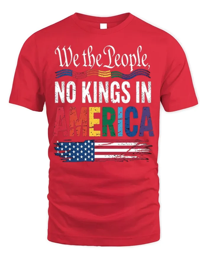No Kings in America Patriotic Pride T-Shirt - red t-shirt on white background