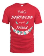 Hello Darkness My Old Friend T-Shirt - red t-shirt on white background