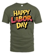 Bold Happy Labor Day Graphic T-Shirt USA - military green t-shirt on white background
