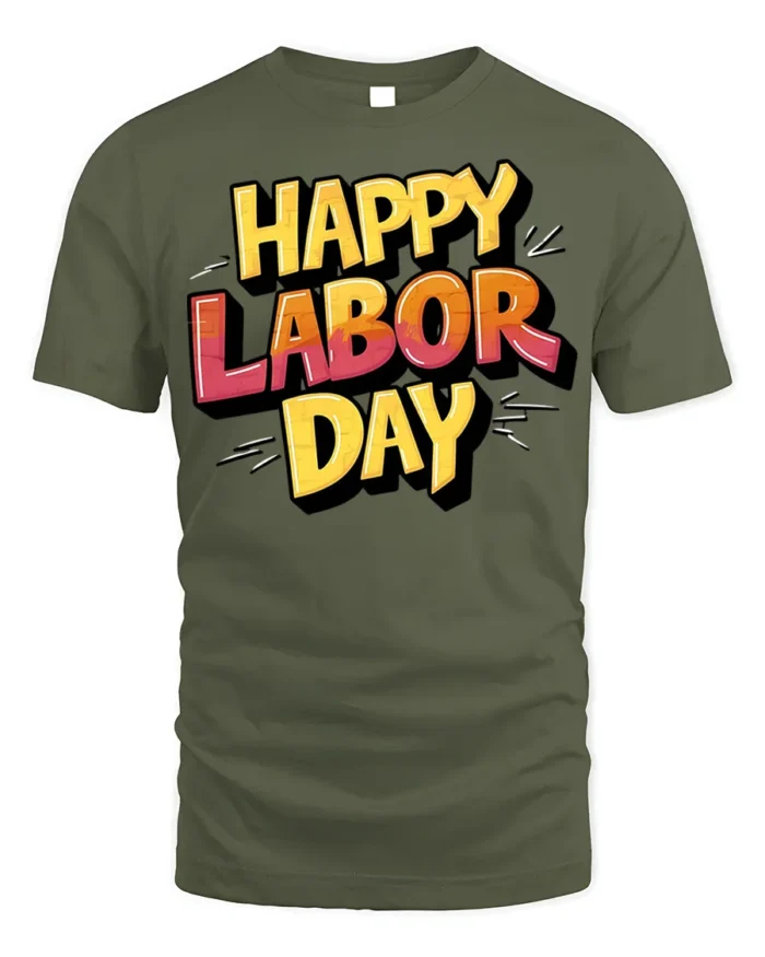 Bold Happy Labor Day Graphic T-Shirt USA - military green t-shirt on white background