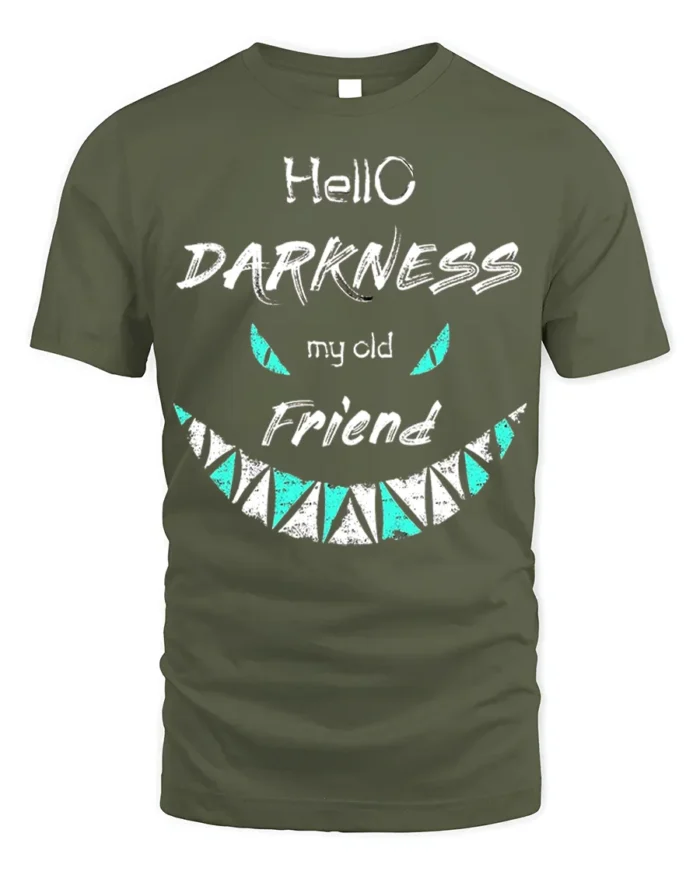 Hello Darkness My Old Friend T-Shirt - military green t-shirt on white background