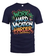 Work Hard Vacation Harder Graphic T-Shirt - navy t-shirt on white background
