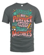 It’s Okay to Make Mistakes Positive Quote T-Shirt - gray t-shirt on white background