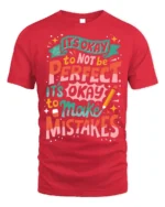 It’s Okay to Make Mistakes Positive Quote T-Shirt - red t-shirt on white background