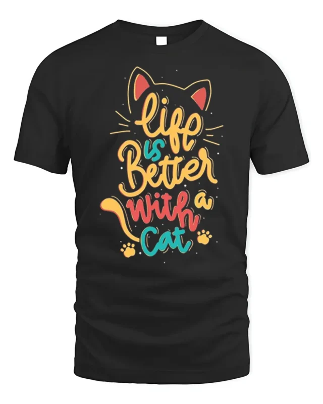 Life Is Better With A Cat Quote Graphic T-shirt - black t-shirt on white background