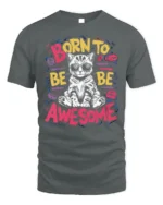 Born To Be Awesome Cool Cat Graphic T-shirt - gray t-shirt on white background