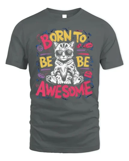 Born To Be Awesome Cool Cat Graphic T-shirt - gray t-shirt on white background