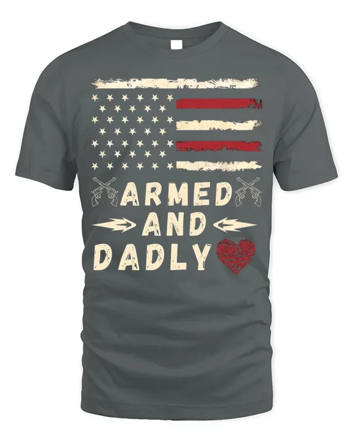 Armed and Dadly American Flag Patriotic T-shirt - gray t-shirt on white background