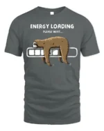 Funny Sloth Energy Loading Please Wait T-shirt - gray t-shirt on white background