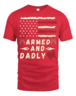 Armed and Dadly American Flag Patriotic T-shirt - red t-shirt on white background