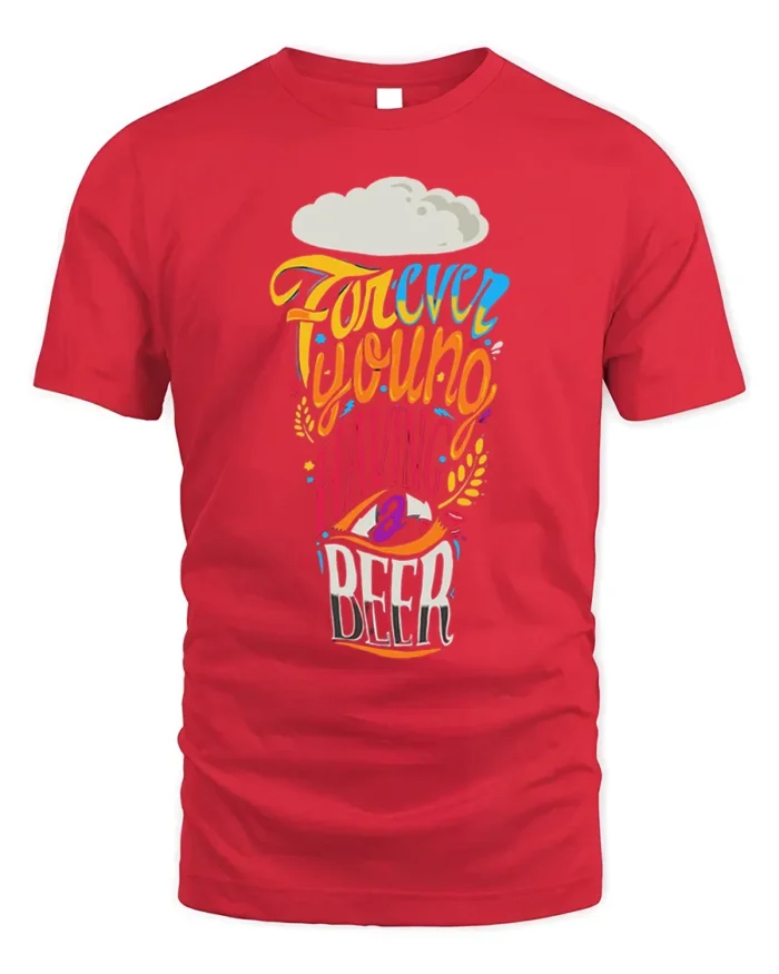 Forever Young Having A Beer Party Graphic T-shirt - red t-shirt on white background