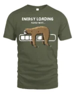 Funny Sloth Energy Loading Please Wait T-shirt - military green t-shirt on white background