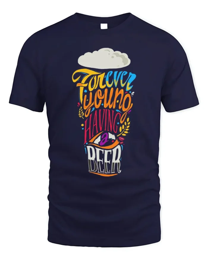 Forever Young Having A Beer Party Graphic T-shirt - navy t-shirt on white background
