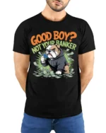 Funny Bulldog Good Boy Not Banker Graphic T-shirt - model wearing black shirt, hands behind back