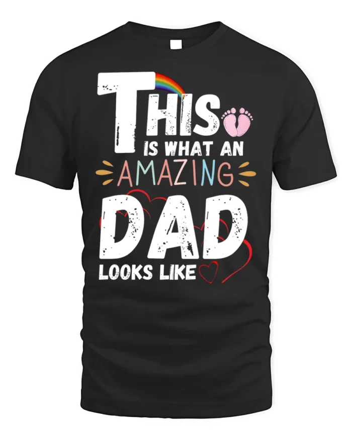 This Is What an Amazing Dad Looks Like T-Shirt - black t-shirt on white background