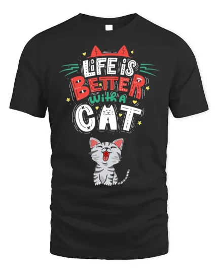 Life Is Better With a Cat Cute Graphic T-Shirt - black t-shirt on white background