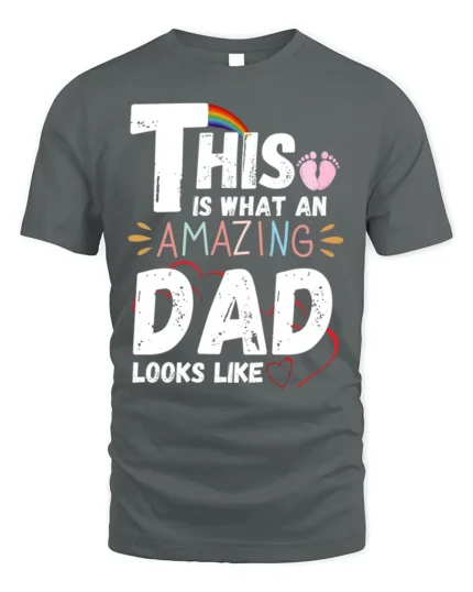 This Is What an Amazing Dad Looks Like T-Shirt - gray t-shirt on white background