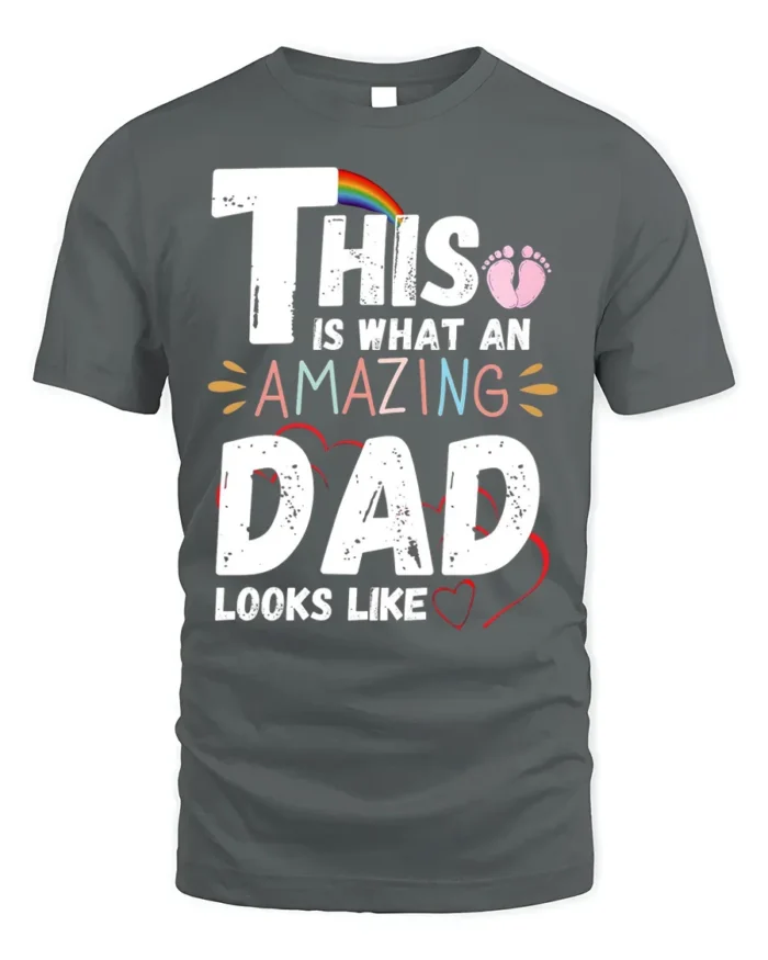 This Is What an Amazing Dad Looks Like T-Shirt - gray t-shirt on white background