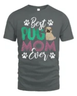 Best Pug Mom Ever Cute Dog Lover T-Shirt - gray t-shirt on white background