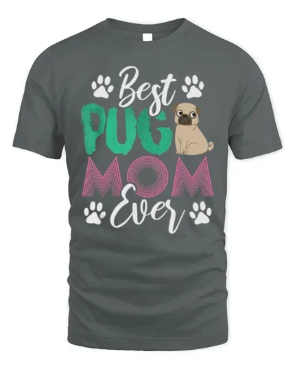 Best Pug Mom Ever Cute Dog Lover T-Shirt - gray t-shirt on white background