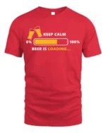 Keep Calm Beer Is Loading Funny Drinking T-Shirt - red t-shirt on white background