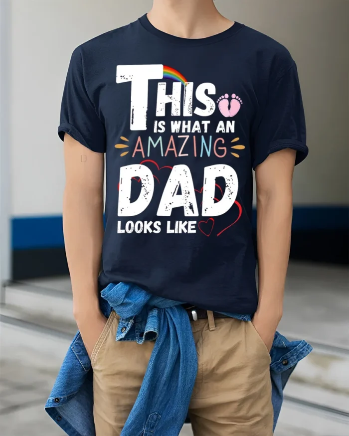 This Is What an Amazing Dad Looks Like T-Shirt - model wearing navy shirt, hands in pockets