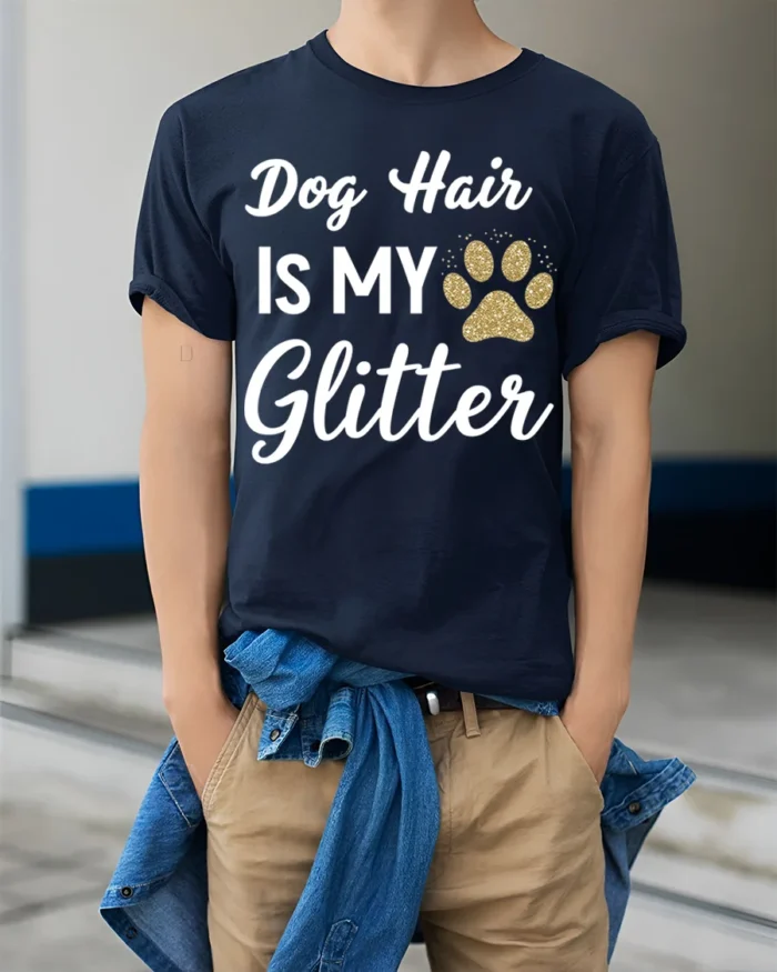 Dog Hair Is My Glitter Funny Pet Lover T-Shirt - model wearing navy shirt, hands in pockets