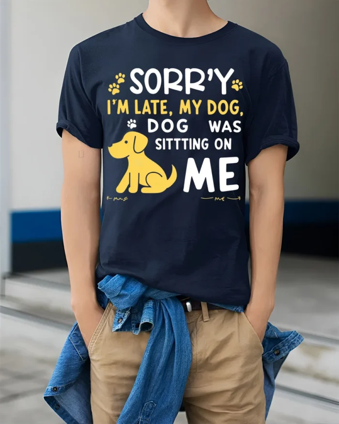 Sorry I’m Late My Dog Was Sitting On Me T-Shirt - model wearing navy shirt, hands in pockets