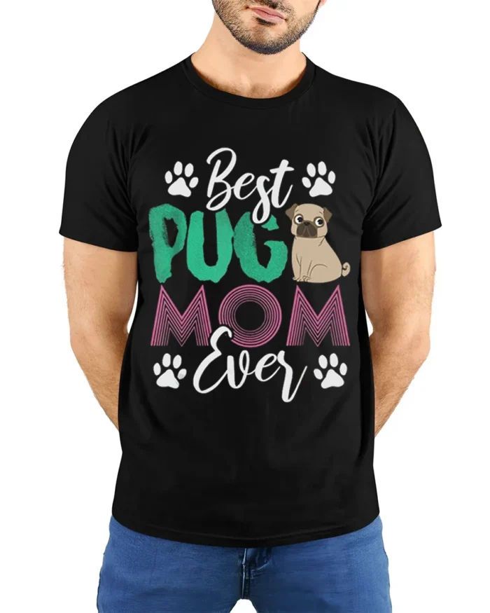 Best Pug Mom Ever Cute Dog Lover T-Shirt - model wearing black shirt, hands behind back