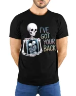 Funny Skeleton I’ve Got Your Back T-Shirt - model wearing black shirt, hands behind back