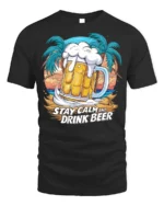 Stay Calm and Drink Beer T-Shirt Tropical Party Tee - black t-shirt on white background