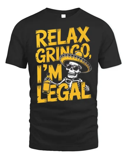 Funny Relax Gringo I’m Legal Skeleton Beer T-Shirt - black t-shirt on white background