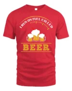 Funny Beer Fuel Gauge T-Shirt I Run On Beer Tee - red t-shirt on white background