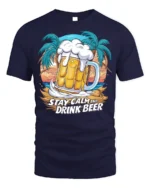 Stay Calm and Drink Beer T-Shirt Tropical Party Tee - navy t-shirt on white background