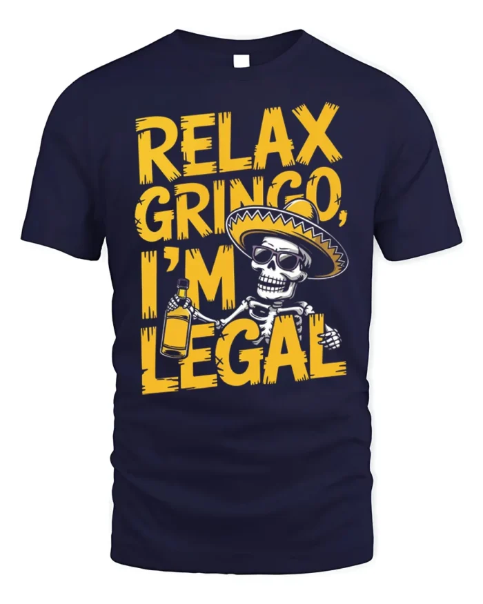 Funny Relax Gringo I’m Legal Skeleton Beer T-Shirt - navy t-shirt on white background