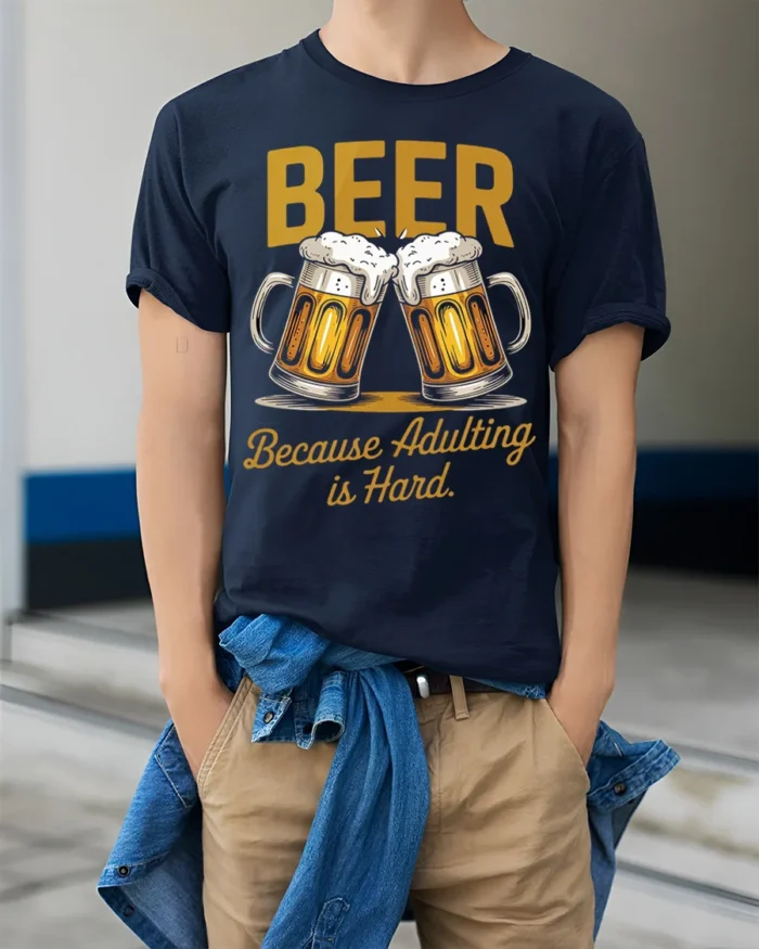 Funny Beer Adulting Is Hard T-Shirt Drinking Tee - model wearing navy shirt, hands in pockets