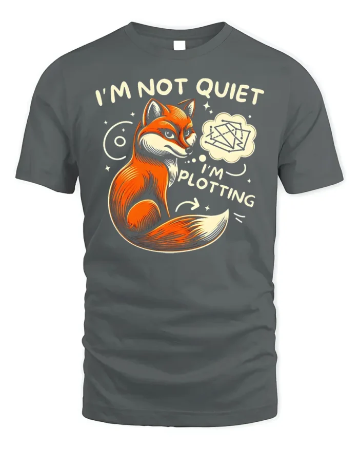 Funny Fox I’m Not Quiet I’m Plotting Graphic T-shirt - gray t-shirt on white background