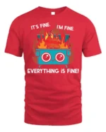 Funny Dumpster Fire Everything Is Fine T-shirt - red t-shirt on white background