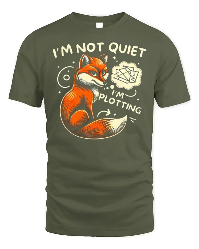 Funny Fox I’m Not Quiet I’m Plotting Graphic T-shirt - military green t-shirt on white background