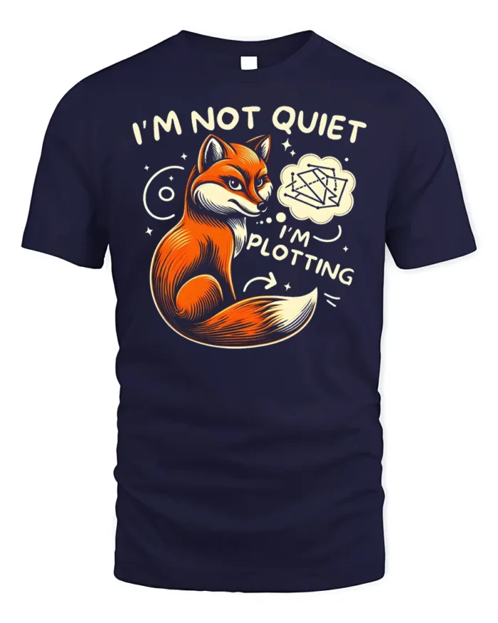 Funny Fox I’m Not Quiet I’m Plotting Graphic T-shirt - navy t-shirt on white background