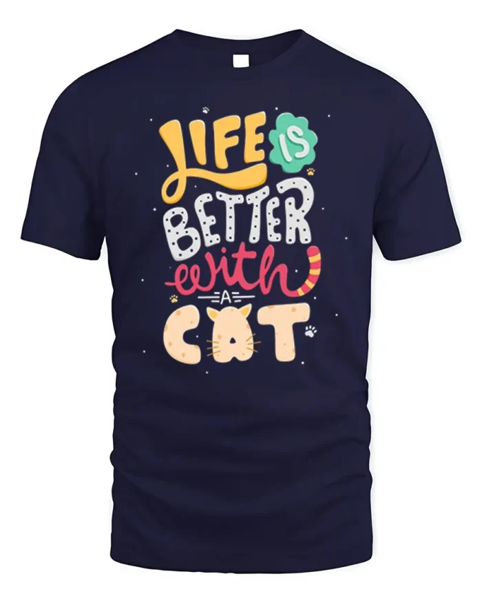 Life Is Better With A Cat Cute Graphic T-shirt - navy t-shirt on white background