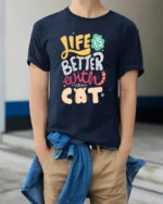 Life Is Better With A Cat Cute Graphic T-shirt - model wearing navy shirt, hands in pockets