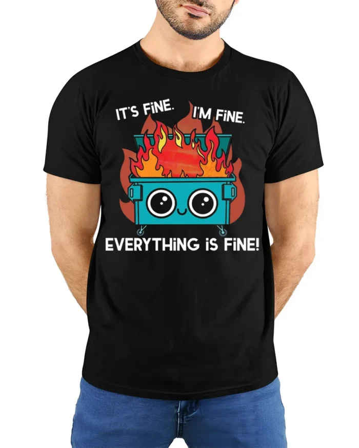 Funny Dumpster Fire Everything Is Fine T-shirt - model wearing black shirt, hands behind back