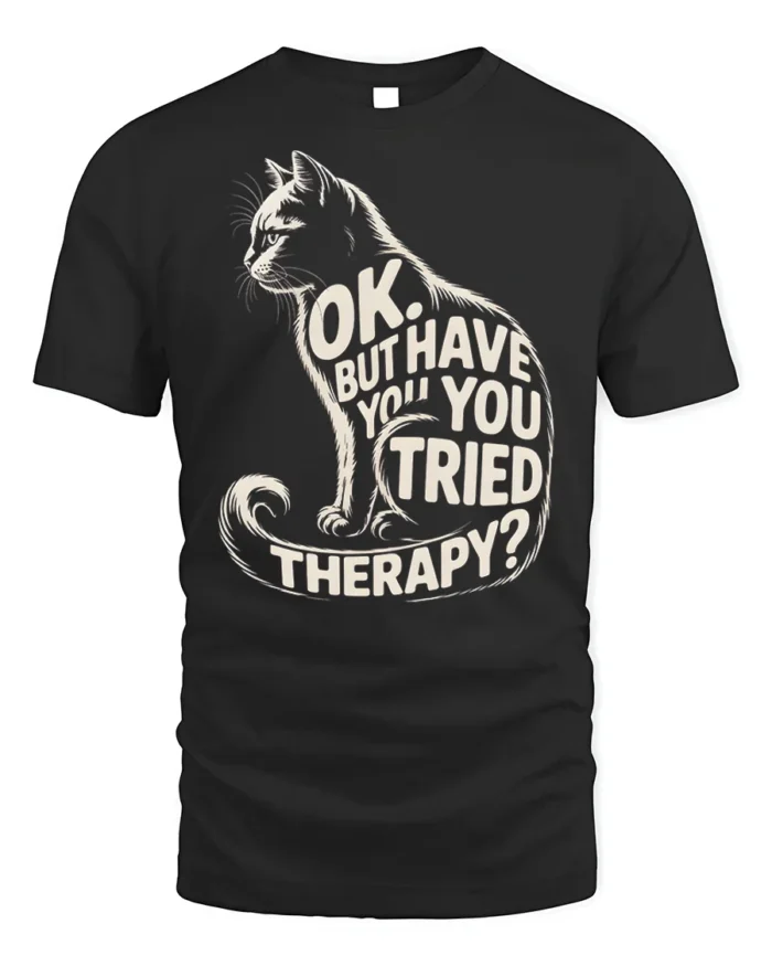 Funny Cat Therapy Quote Sarcastic Graphic T-Shirt - black t-shirt on white background