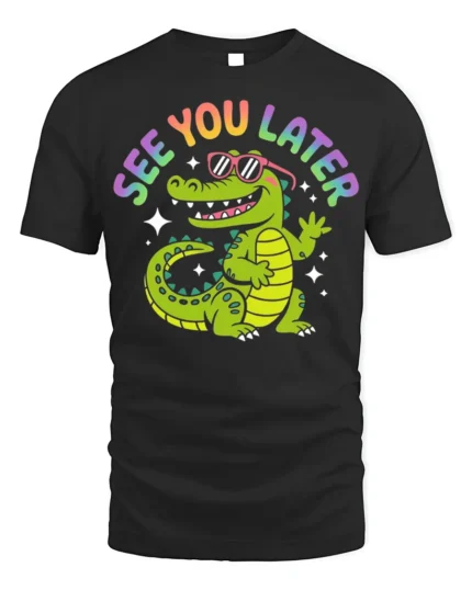 See You Later Funny Alligator Cartoon T-Shirt - black t-shirt on white background