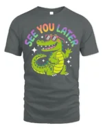 See You Later Funny Alligator Cartoon T-Shirt - gray t-shirt on white background
