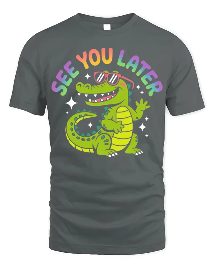 See You Later Funny Alligator Cartoon T-Shirt - gray t-shirt on white background
