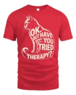 Funny Cat Therapy Quote Sarcastic Graphic T-Shirt - red t-shirt on white background