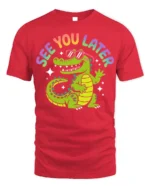 See You Later Funny Alligator Cartoon T-Shirt - red t-shirt on white background