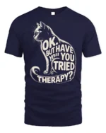 Funny Cat Therapy Quote Sarcastic Graphic T-Shirt - navy t-shirt on white background